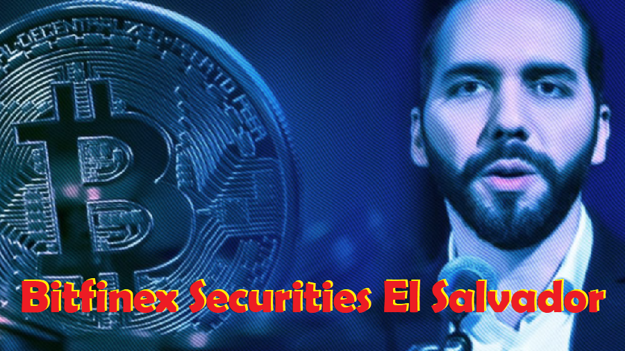 El Salvador grants license to Bitfinex as a provider of digital assets